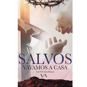 Salvos, vayamos a casa
