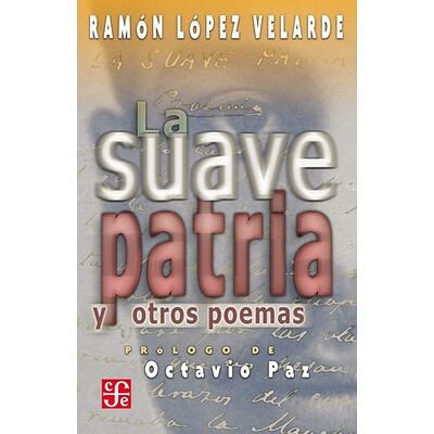 La suave patria y otros poemas