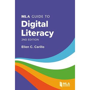 MLA Guide to Digital Literacy
