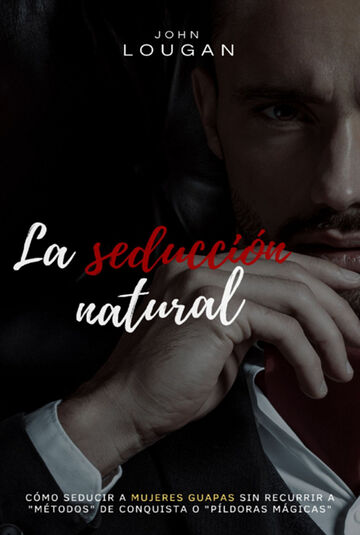 La Seducción Natural: Cómo...