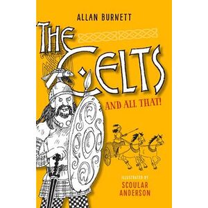 The Celts and All That
