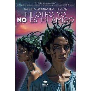 Mi otro yo no es mi amigo