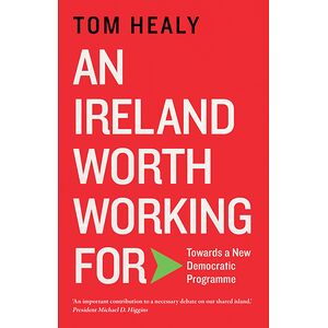 An Ireland Worth Working For