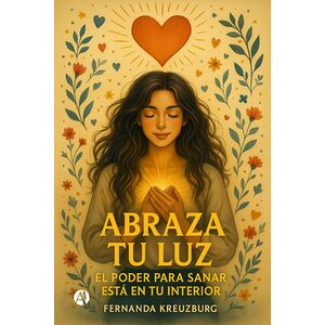 Abraza tu luz, el poder...