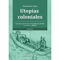 Utopías coloniales (vol. 1)