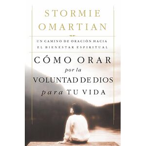 Cómo orar por la voluntad...