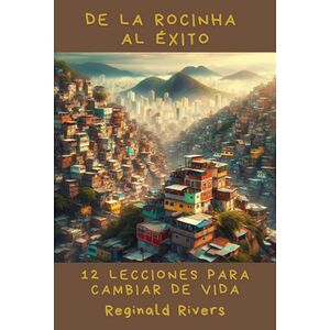 De La Rocinha Al Éxito: