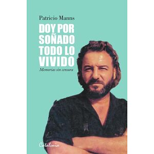 Doy por soñado todo lo vivido