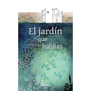 El jardín que habitas