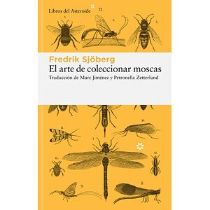 El arte de coleccionar moscas