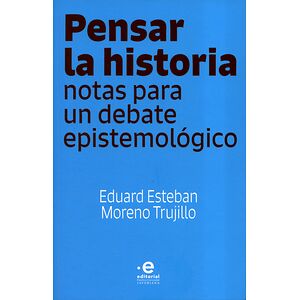 Pensar la historia. Notas...