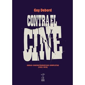 Contra el cine. Obras...