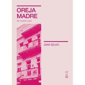 Oreja madre. Mi cuestión judía