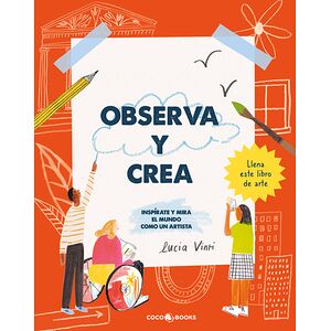 Observa y crea. Inspírate y...