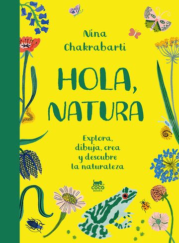 Hola, natura. Explora,...