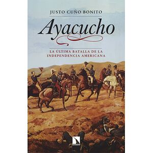 Ayacucho. La última batalla...