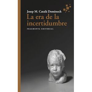 La era de la incertidumbre