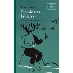 Dominarás la tierra