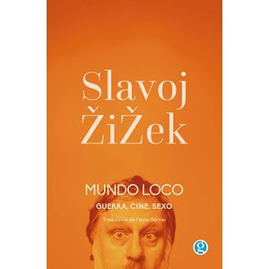 Mundo loco. Guerra, cine, sexo