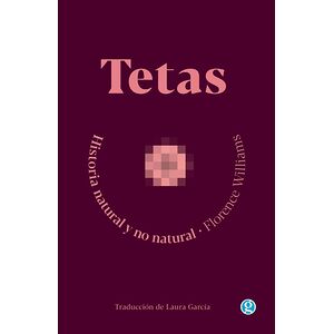 Tetas. Historia natural y...