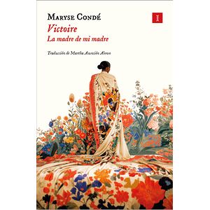Victoire. La madre de mi madre