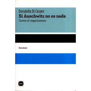 Si Auschwitz no es nada....