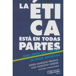 Ética está en todas partes, la