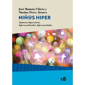 Niñ@s hiper. Infancias...