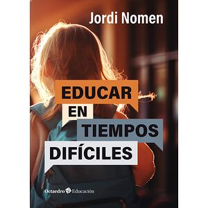 Educar en tiempos difíciles