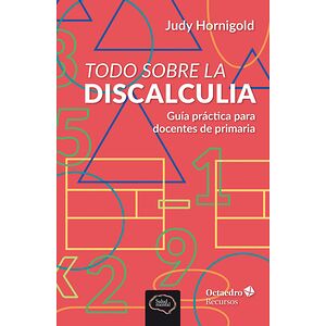Todo sobre la discalculia....