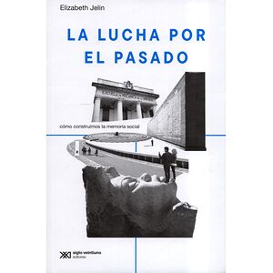 La lucha por el pasado....