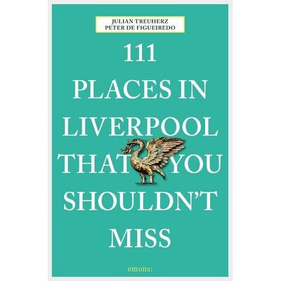 111 Places in Liverpool...