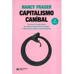 Capitalismo caníbal. Qué...