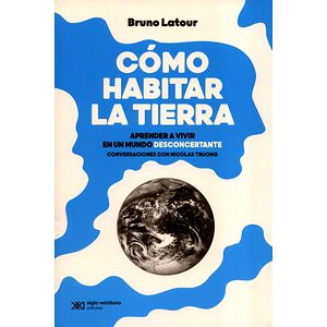 ¿Cómo habitar la tierra?...