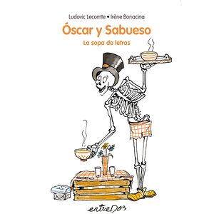 Óscar y Sabueso. La sopa de...