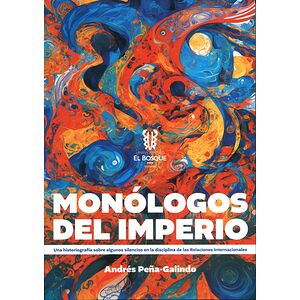 Monólogos del imperio. Una...