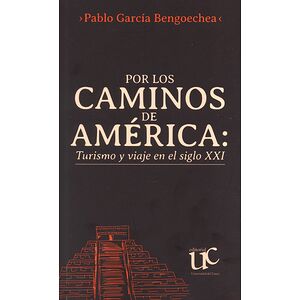 Por los caminos de América:...