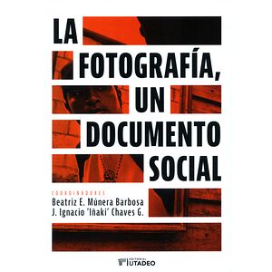 La fotografía, un documento...