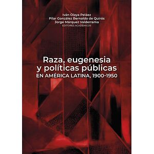 Raza, eugenisia y políticas...