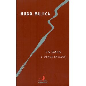 La casa y otros ensayos