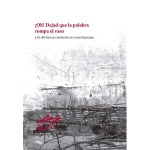 ¡Oh! dejad que la palabra...