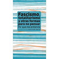 Fascismo, totalitarismo y...