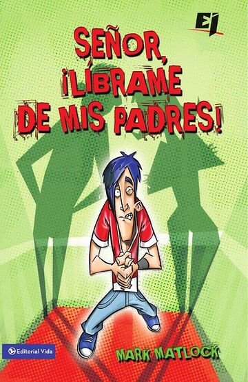 Señor, líbrame de mis padres