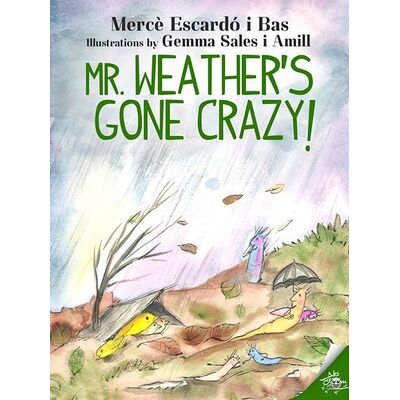 Mr. Weather's gone crazy!