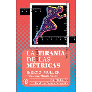 La tiranía de las métricas