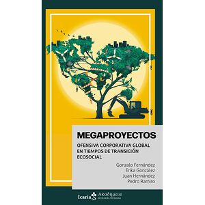 Megaproyectos. Ofensiva...