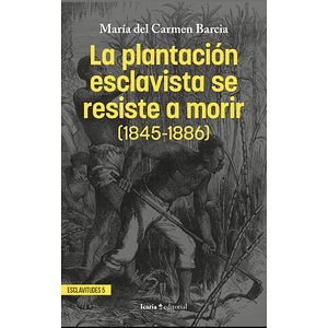 La plantación esclavista se...