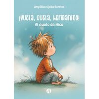 ¡Vuela, vuela, hermanito!