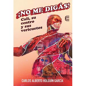 ¡No me digás! Cali, su...