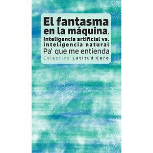 El fantasma en la máquina:...
